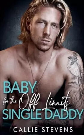Couverture du produit · Baby For The Off Limits Single Daddy (The Hawthorns)