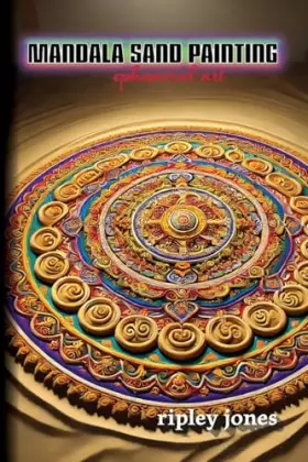 Couverture du produit · Mandala Sand Painting: Ephemeral Art: Ephemeral Art