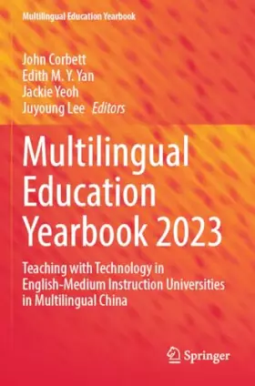 Couverture du produit · Multilingual Education Yearbook 2023: Teaching with Technology in English-Medium Instruction Universities in Multilingual China