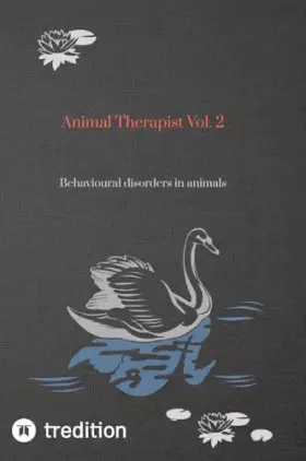 Couverture du produit · Animal Therapist Vol. 2: Behavioural disorders in animals