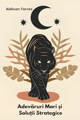 Couverture du produit · Adevăruri Mari și Soluții Strategice (Romanian Edition)