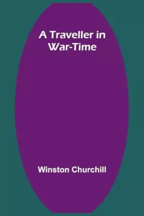 Couverture du produit · A Traveller in War-Time