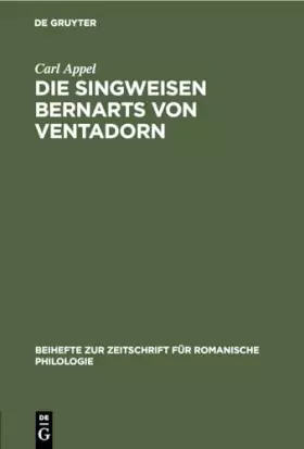 Couverture du produit · Die Singweisen Bernarts von Ventadorn (Beihefte zur Zeitschrift für romanische Philologie, 81, Band 81)