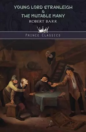 Couverture du produit · Young Lord Stranleigh & The Mutable Many (Prince Classics)