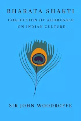 Couverture du produit · Bharati Shakti: Essays and Addresses on Indian Culture
