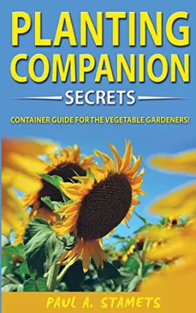 Couverture du produit · Companion Planting Gardening Secrets: Your Sustainable Garden with Hydroponics Growing Secrets! The Vegetable Gardener's Contai