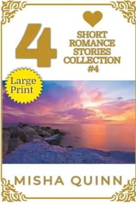 Couverture du produit · 4 Short Romance Stories Collection 4 (Romance Short Story Collections)