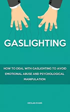 Couverture du produit · Gaslighting: How to Deal With Gaslighting to Avoid Emotional Abuse and Psychological Manipulation