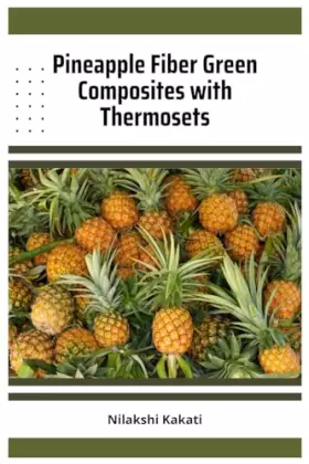 Couverture du produit · Pineapple Fiber Green Composites with Thermosets
