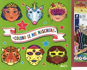 Couverture du produit · Coloro le mie maschere. Ediz. a colori. Con gadget (Vol. 2)