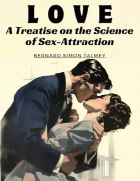 Couverture du produit · Love: A Treatise on the Science of Sex-Attraction
