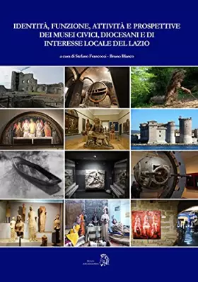 Couverture du produit · Identità, funzione, attività e prospettive dei musei civici, diocesani e di interesse locale del Lazio
