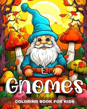 Couverture du produit · Gnomes Coloring Book for Kids: Coloring Pages for Girls and Boys Ages 4-8 with Cute Gnomes