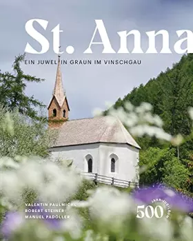 Couverture du produit · St. Anna. Ein Juwel in Graun im Vinschgau