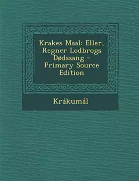 Couverture du produit · Krakes Maal: Eller, Regner Lodbrogs Dødssang (Norwegian Edition)
