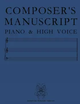 Couverture du produit · Composer's Manuscript Piano & High Voice