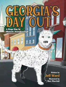 Couverture du produit · Georgia's Day Out: A Dogs Day In Historic Jonesborough