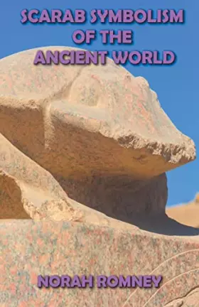Couverture du produit · Scarab Symbolism of the Ancient World