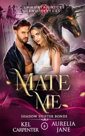 Couverture du produit · Mate Me: A Shifter God Romantasy (Immortal Vices and Virtues: Shadow Shifter Bonds)