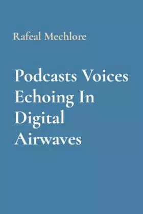 Couverture du produit · Podcasts Voices Echoing In Digital Airwaves