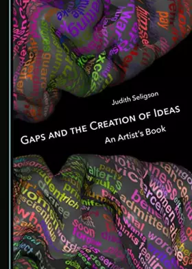 Couverture du produit · Gaps and the Creation of Ideas: An Artist’s Book