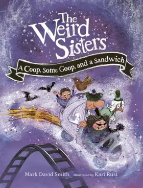 Couverture du produit · The Weird Sisters: A Coop, Some Goop, and a Sandwich (Weird Sisters Detective Agency, 3)