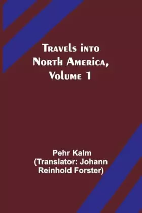 Couverture du produit · Travels into North America, Volume 1