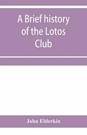 Couverture du produit · A brief history of the Lotos Club