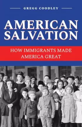 Couverture du produit · American Salvation: How Immigrants Made America Great