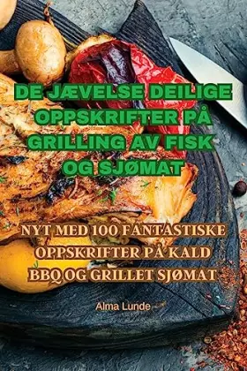 Couverture du produit · de JÆvelse Deilige Oppskrifter På Grilling AV Fisk Og SjØmat (Norwegian Edition)