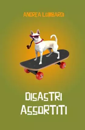 Couverture du produit · Disastri assortiti: Racconti divertenti di periferia