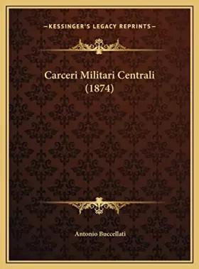 Couverture du produit · Carceri Militari Centrali (1874) (Italian Edition)