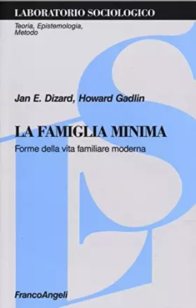 Couverture du produit · La famiglia minima. Forme della vita familiare moderna
