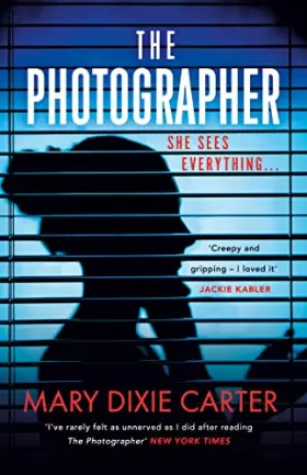 Couverture du produit · The Photographer: an addictive and gripping new psychological thriller that you won't want to put down for 2021