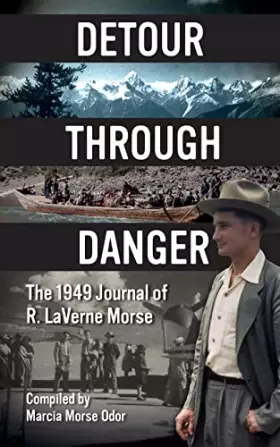 Couverture du produit · Detour Through Danger: The 1949 Journal of R. LaVerne Morse