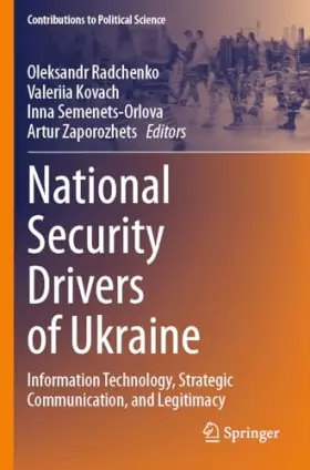Couverture du produit · National Security Drivers of Ukraine: Information Technology, Strategic Communication, and Legitimacy (Contributions to Politic