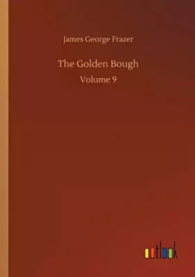 Couverture du produit · The Golden Bough: Volume 9