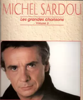 Couverture du produit · MICHEL SARDOU Les grandes chansons Volume 2 . P/V/accords