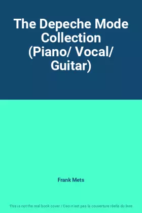 Couverture du produit · The Depeche Mode Collection (Piano/ Vocal/ Guitar)