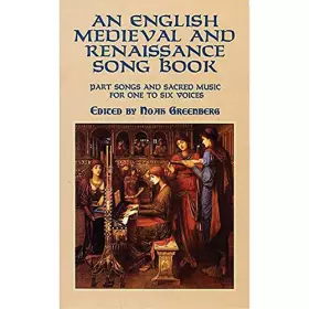 Couverture du produit · An English Medieval and Renaissance Song Book: Part Songs and Sacred Music for One to Six Voices (Dover Song Collections)