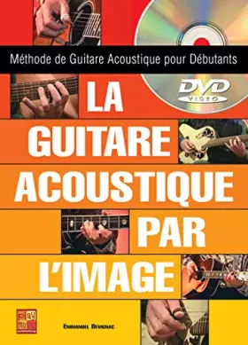 Couverture du produit · La guitare acoustique par l'image (1 Livre + 1 DVD)