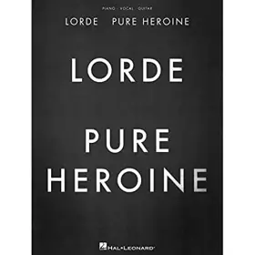 Couverture du produit · Lorde - Pure Heroine (Piano, Vocal, Guitar)