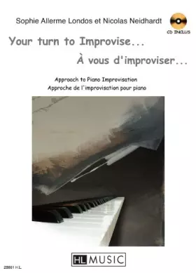 A VOUS D'IMPROVISER... - YOUR TURN TO IMPROVISE... + CD --- PIANO - ALLERME y NEIDHART