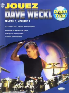 Couverture du produit · Weckl Dave Jouez Dave Weckl Niveau 1 Volume 1 Drums Book/Cd French