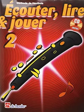 Ecouter, lire et jouer - Volume 2 (hautbois) + 1 Cd - Jean Castelain et  Nynke Jaarsma