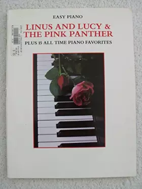 Couverture du produit · Linus and Lucy & The Pink Panther Plus 15 All Time Piano Favorites - Easy Piano