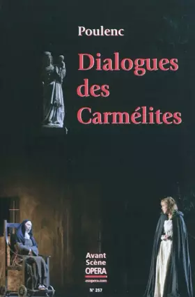 Couverture du produit · L'Avant-Scène Opéra, N° 257, juillet-août 2010 : Dialogue des Carmélites