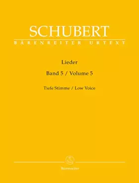 Couverture du produit · Lieder für Singstimme und Klavier 5: Tiefe Stimme. Klarer, übersichtlicher Neustich nach der "Neuen Schubert-Ausgabe" mit Vorwo