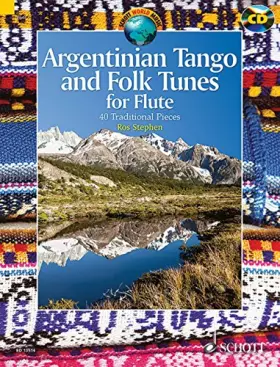 Couverture du produit · Argentinian Tango and Folk Tunes for Flute: 41 Traditional Pieces