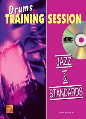 Couverture du produit · Agulhon Franck Drums Training Session Jazz & Standards Drums Bk/Cd Fre